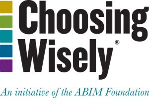 Choosing Wisely, an initiative of the ABIM Foundation