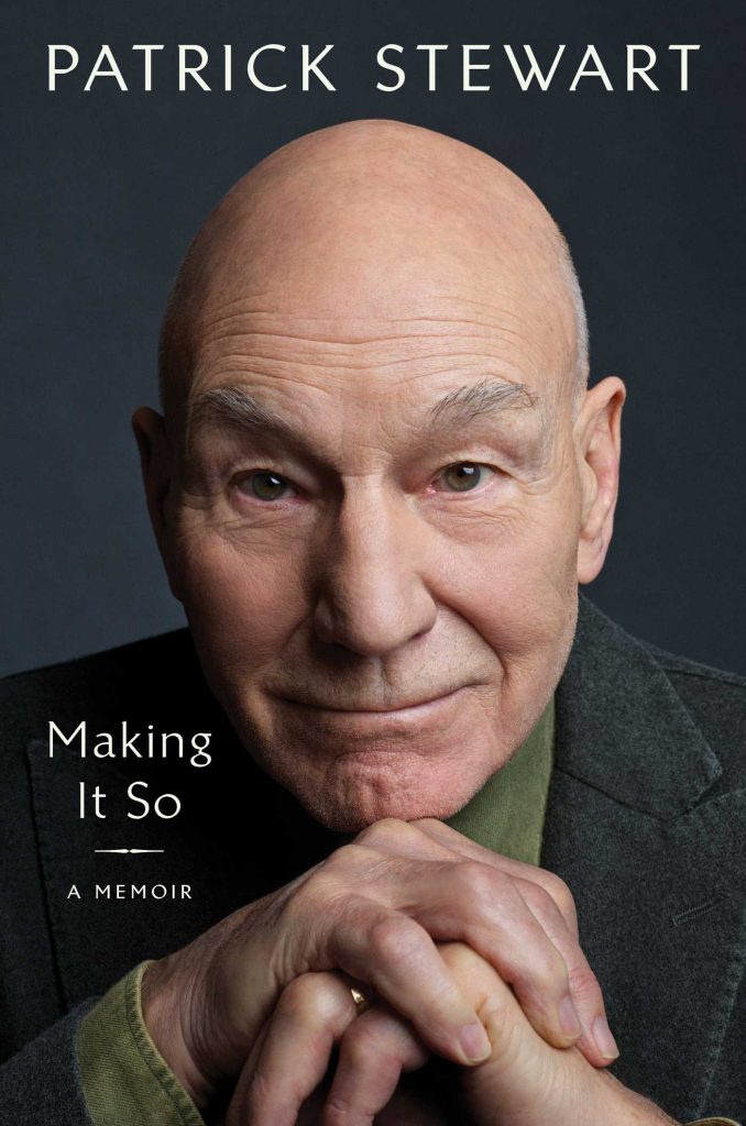 Making It So: A Memoir, by Patrick Stewart (Book Cover)