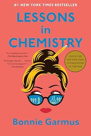 Lessons in Chemistry, by Bonnie Garmus (book cover)